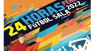 Ya te puedes apuntar al 24 horas de Fútbol Sala Feria 2022