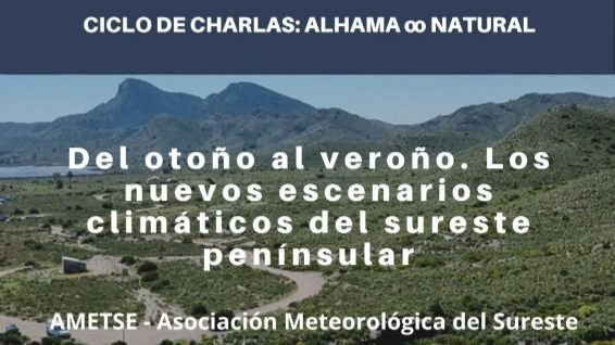 El cambio climático, tema de la charla de Alhama & Natural