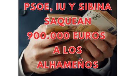 PP: 'PSOE, IU y Sibina saquean de nuevo a los alhameños'