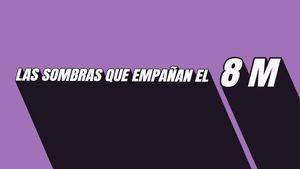 PP: “Las sombras que empañan el 8M”