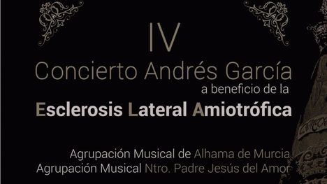 El Amor de Alhama y la Agrupación Musical, unidos contra la ELA