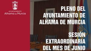 El Pleno de Alhama se reúne el lunes en sesión extraordinaria